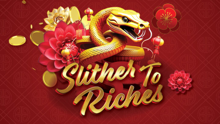 Slither to Riches